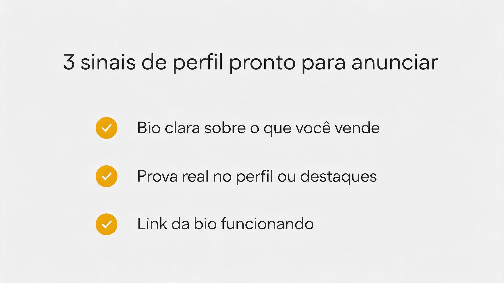 Infográfico com os 3 sinais de perfil pronto para anunciar no Instagram: bio clara, prova real e link funcionando
